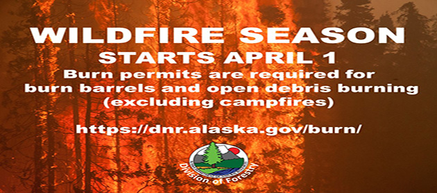 Alaska wildland fire season is here - burn permits required starting April 1